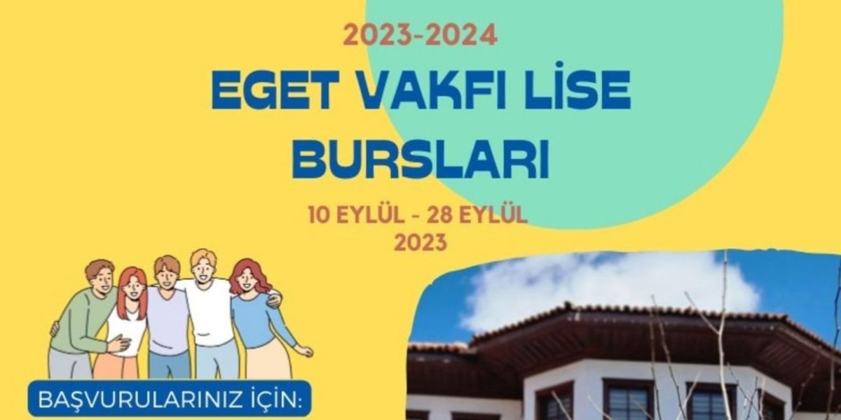 EGET VAKFI LİSE BURS BAŞVURULARI BAŞLADI