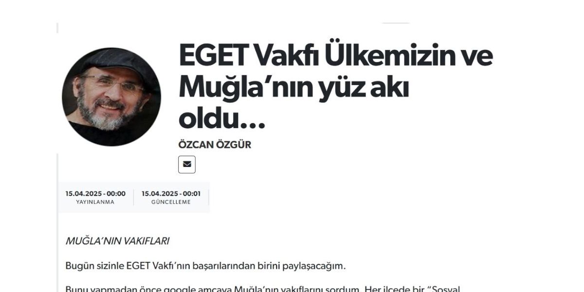 EGET VAKFI ÜLKEMİZİN VE MUĞLA’NIN YÜZ AKI OLDU…