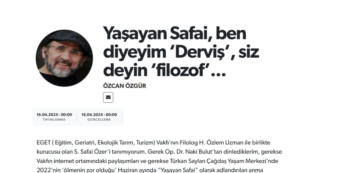 YAŞAYAN SAFAİ, BEN DİYEYİM ‘DERVİŞ’, SİZ DEYİN ‘FİLOZOF’…