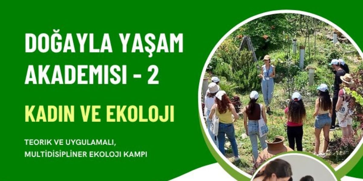 DOĞAYLA YAŞAM AKADEMİSİ’NİN 2.’SİNİ GERÇEKLEŞTİK