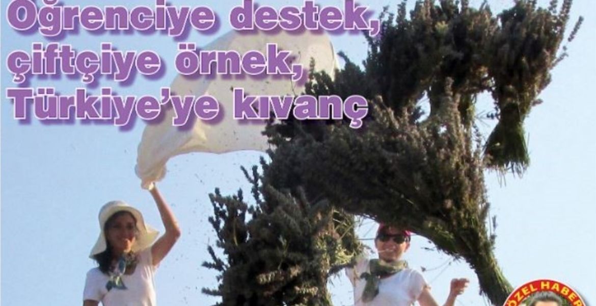 ÖĞRENCİYE DESTEK, ÇİFTÇİYE ÖRNEK, TÜRKİYE'YE KIVANÇ - ÖZEL HABER