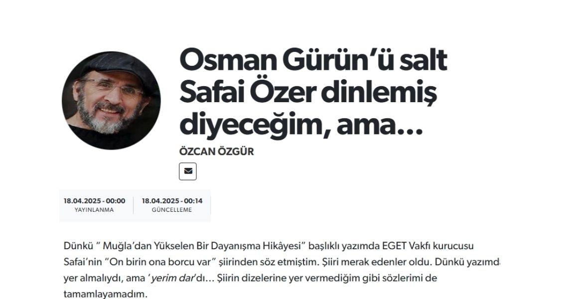OSMAN GÜRÜN’Ü SALT SAFAİ ÖZER DİNLEMİŞ DİYECEĞİM, AMA…